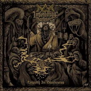 Impenetrable Darkness (Gre) - Loyalty In Blackness Cd