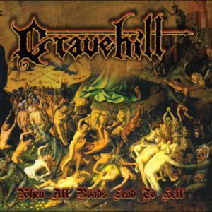 GRAVEHILL (US) - When All Road Leads To Hell LP