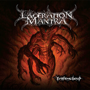 LACERATION MANTRA (OZ) - Infested CD