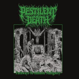 PESTILENT DEATH - Pathways to Infinite Malignity CD