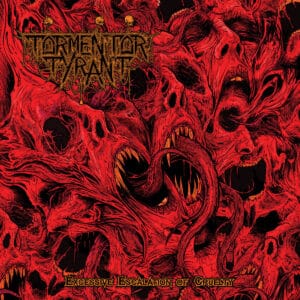 TORMENTOR TYRANT - Ecessive Escalation of Cruelty CD