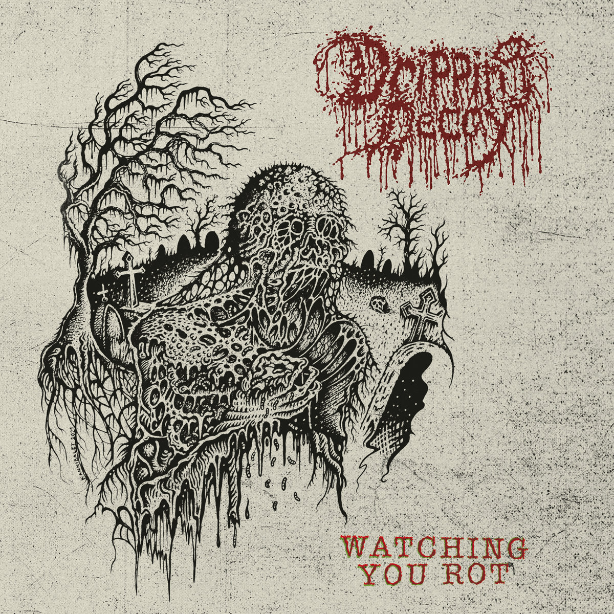 DRIPPING DECAY - Watching you Rot MCD
