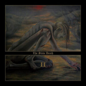 THE SLOW DEATH (OZ) - II CD