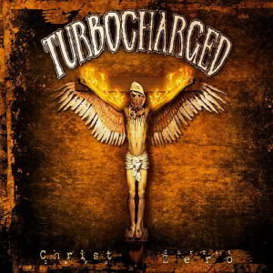 TURBOCHARGED (SWE) - Christ Zero CD (Digipak)