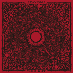 ATAVISMA / VOID ROT - Split CD