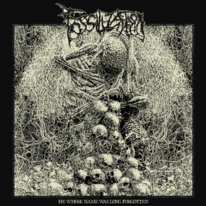 FOSSILIZATION (BRA) - He Whose Name Was Long Forgotten MCD