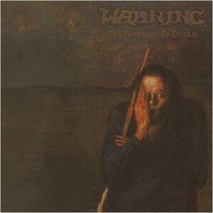 WARNING (UK) - The Strength To Dream CD (Repress)