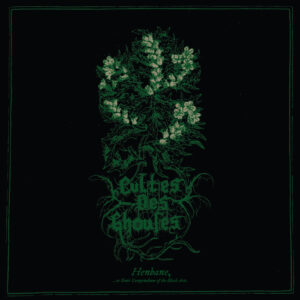 CULTES DES GHOULES - Henbane, ...or Sonic Compendium of the Black Arts (DIGIPAK CD)
