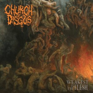 CHURCH OF DIGUST - Weakest is the Flesh CD