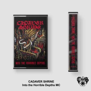 CADAVER SHRINE - Into the Horrible Depths (CASSETTE)