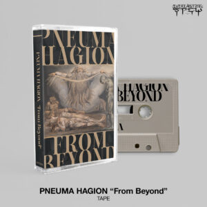 PNEUMA HAGION - From Beyond (CASSETTE)