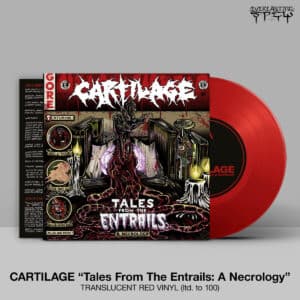 CARTILAGE - Tales From The Entrails: A Necrology 7" EP (TRANSCULENT RED vinyl)
